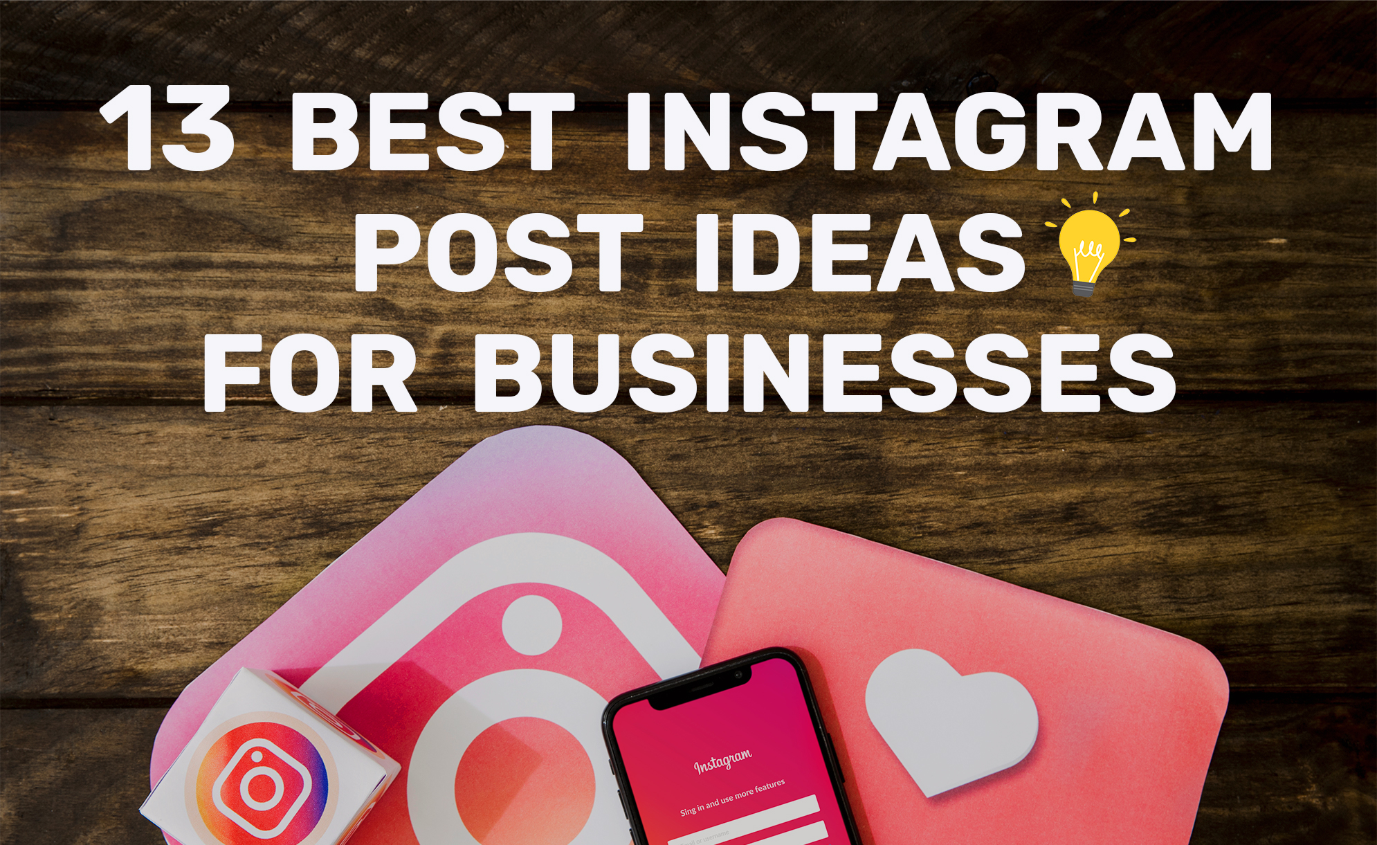 13 of the Best Instagram Post Ideas for Businesses to Improve ...